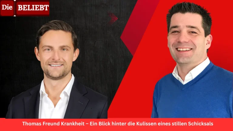 Thomas Freund Krankheit – Ein Blick hinter die Kulissen eines stillen Schicksals Thomas Freund Krankheit