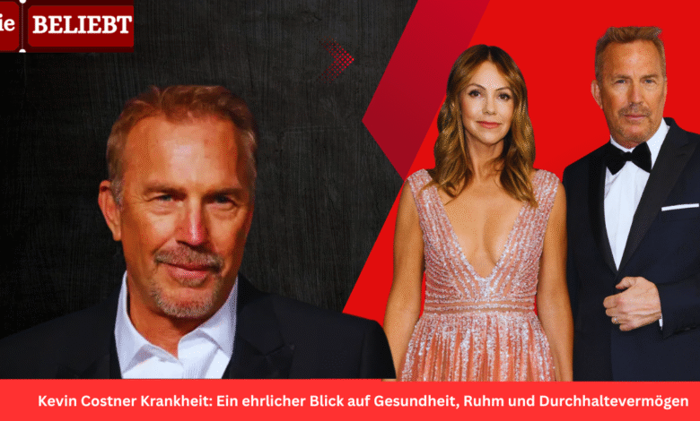 Kevin Costner Krankheit