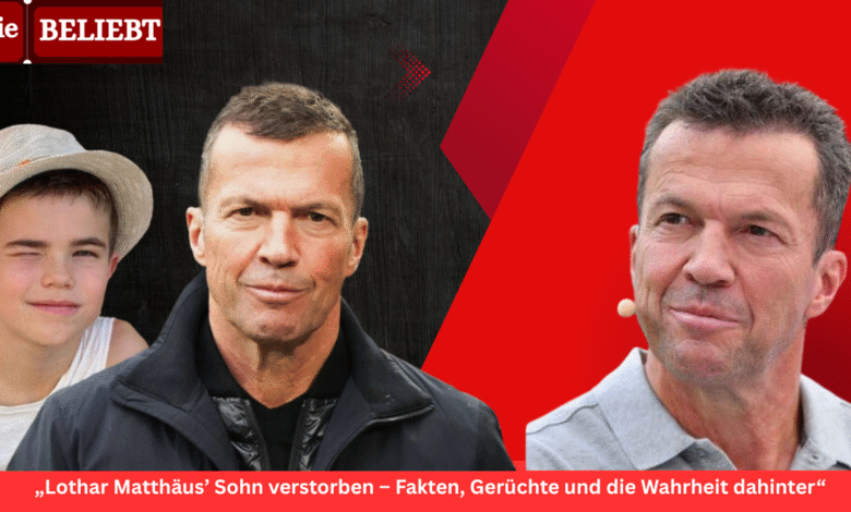 Lothar Matthäus’ Sohn verstorben