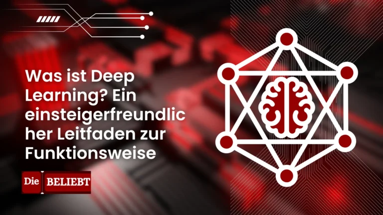 Was ist Deep Learning? Ein einsteigerfreundlicher Leitfaden zur Funktionsweise Deep Learning