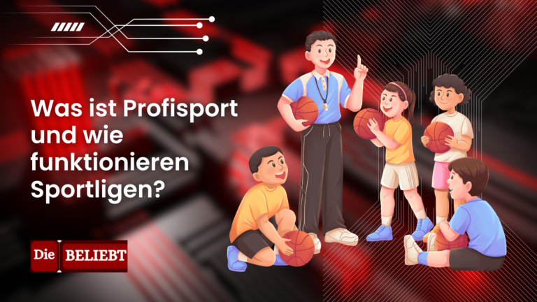 Profisport und wie funktionieren Sportligen
