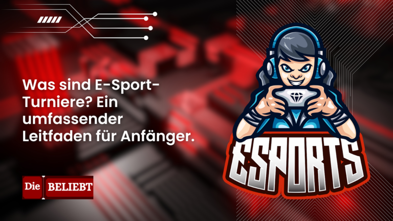 Was sind E-Sport-Turniere? Ein umfassender Leitfaden für Anfänger E-Sport-Turniere - Ein umfassender Leitfaden für Anfänger
