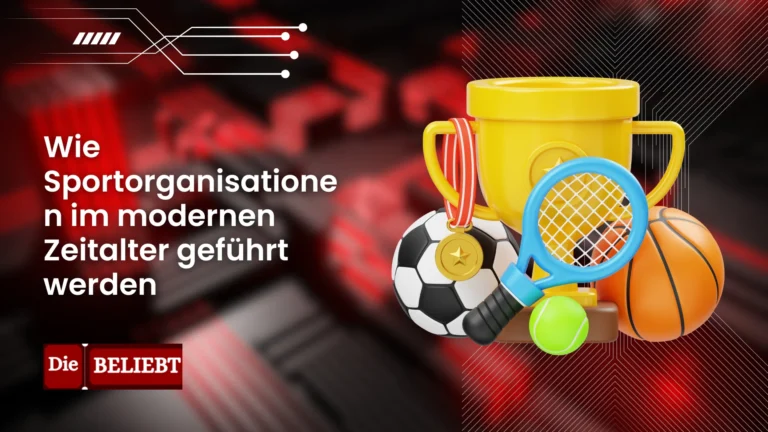 Wie Sportorganisationen im modernen Zeitalter geführt werden Wie Sportorganisationen im modernen Zeitalter geführt werden