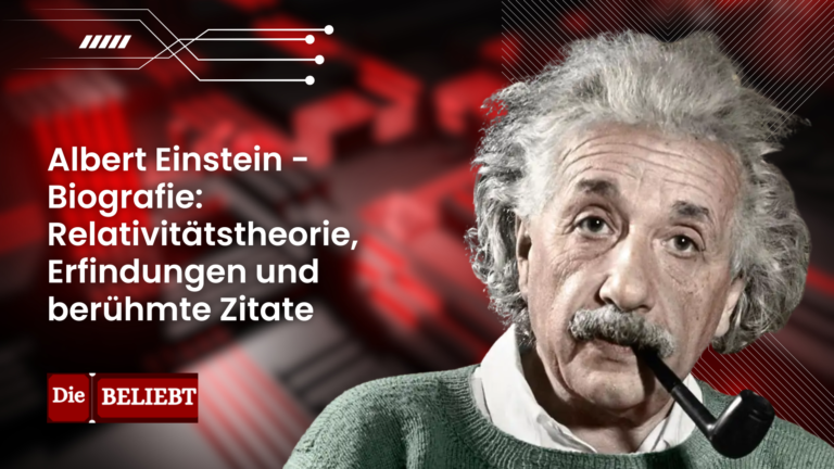 Albert Einstein – Biografie: Relativitätstheorie, Erfindungen und berühmte Zitate Albert Einstein